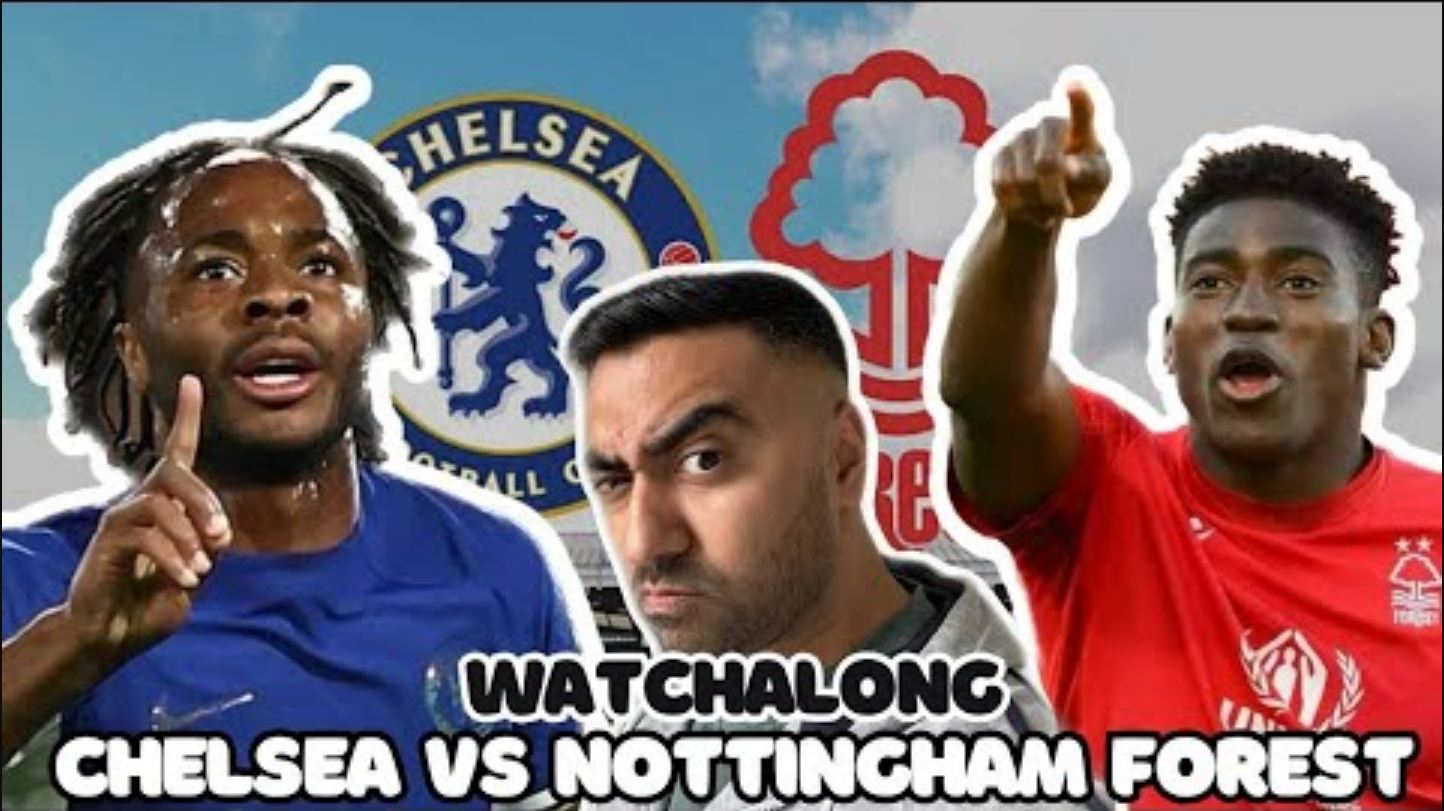 What really happen and how it happen: Full highlight Chelsea vs Nottingham Forest