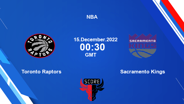 Live Update: Score, Stream Information, Lineups, and How to Watch Sacramento Kin vs. Toronto Raptors Preseason Game